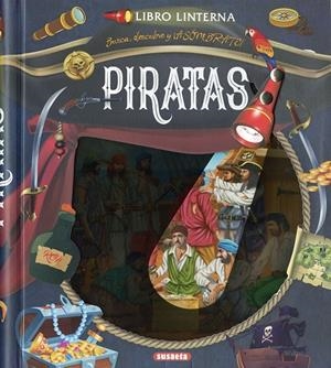 PIRATAS. LIBRO LINTERNA | 9788467793031 | EDICIONES, SUSAETA