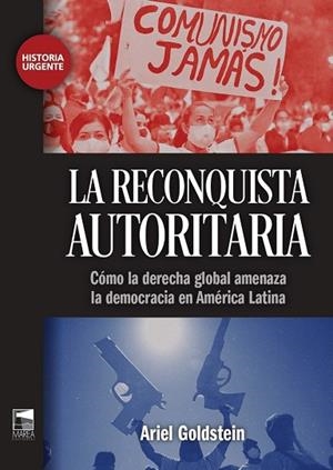 RECONQUISTA AUTORITARIA, LA | 9789878303949 | GOLDSTEIN, ARIEL ALEJANDRO