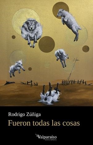 FUERON TODAS LAS COSAS | 9788419347688 | ZUÑIGA, RODRIGO