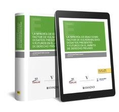 MINORÍA DE EDAD COMO FACTOR DE VULNERABILIDAD, LA : DESAFÍOS PRESENTES Y FUTUROS EN EL ÁMBITO... | 9788411257473 | MARTÍNEZ CALVO, JAVIER