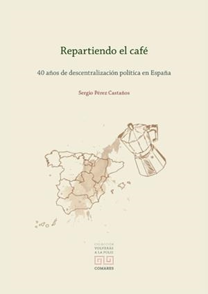 REPARTIENDO CAFÉ | 9788413695709 | PEREZ CASTAÑOS, SERGIO
