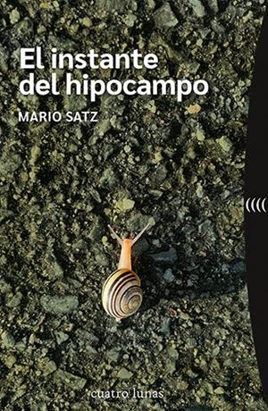 INSTANTE DEL HIPOCAMPO, EL | 9788419783042 | SATZ, MARIO
