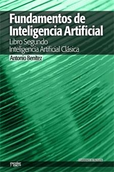 FUNDAMENTOS DE INTELIGENCIA ARTIFICIAL II | 9788493949020 | BENITEZ, ANTONIO
