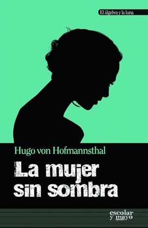 MUJER SIN SOMBRA, LA | 9788416020140 | VON HOFMANNSTAHL, HUGO