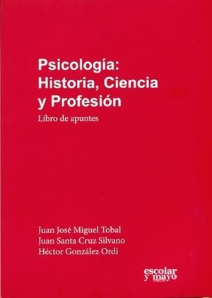 PSICOLOGÍA : HISTORIA, CIENCIA Y PROFESIÓN | 9788416020997