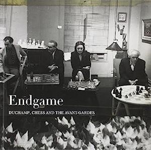 ENDGAME : DUCHAMP, CHESS AND THE AVANT-GARDES | 9788416411207 | MANUEL SEGADE