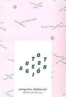 AUTOGESTIÓN. PRÁCTICAS DIY | 9788416411139 | ORTEGA, ANTONIO