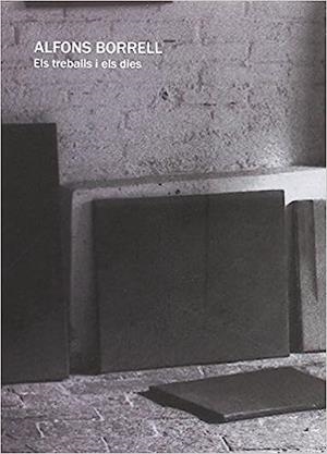 ALFONS BORRELL. ELS TREBALLS I ELS DIES | 9788416411023 | VILAPUIG, ORIOL