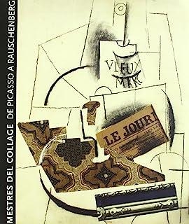 MESTRES DEL COLLAGE. DE PICASSO A RAUSCHENBERG | 9788493473006