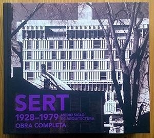SERT 1828-1979. MEDIO SIGLO DE ARQUITECTURA | 9788493392863