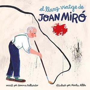 LLARG VIATGE DE JOAN MIRÓ, EL | 9788416411580 | GALLARDO, GEMMA / ALTÉS, MARTA
