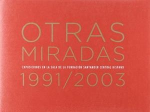 OTRAS MIRADAS 1991/2003 | 9788489913585