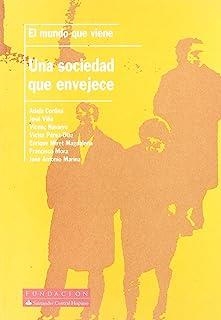 MUNDO QUE VIENE - UNA SOCIEDAD QUE ENVEJECE | 9788489913721