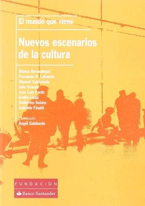 MUNDO QUE VIENE - NUEVOS ESCENARIOS DE LA CULTURA | 9788489913943