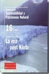 ERA POST KIOTO, LA (C.SOSTEN.16/2009) | 9788492543069