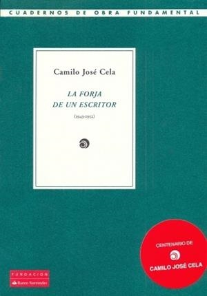 FORJA DE UN ESCRITOR, LA | 9788492543748 | CELA, CAMILO JOSE