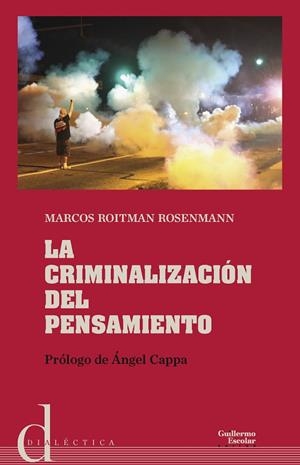 CRIMINALIZACIÓN DEL PENSAMIENTO, LA | 9788417134334 | ROITMAN RONSENMANN, MARCOS