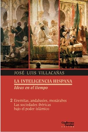 EREMITAS, ANDALUSÍES, MOZÁRABES | 9788417134389 | VILLACAÑAS BERLANGA, JOSÉ LUIS