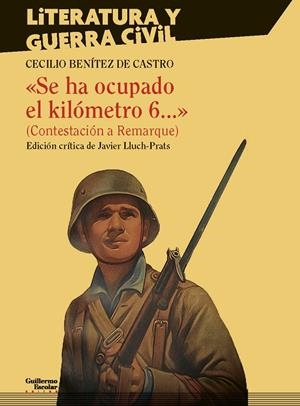 SE HA OCUPADO EL KILÓMETRO 6..." (CONTESTACIÓN A REMARQUE) | 9788417134297 | BENÍTEZ DE CASTRO, CECILIO