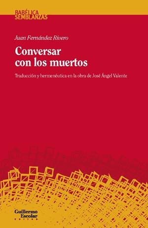 CONVERSAR CON LOS MUERTOS | 9788417134563 | FERNÁNDEZ RIVERO, JUAN