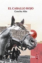CABALLO ROJO, EL | 9788412530902 | ALÓS, CONCHA
