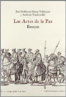 ARTES DE LA PAZ, LAS (ENSAYOS) | 9788493606015 | GARCIA VALDECASAS / VANDERWILDE