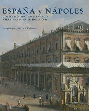 ESPAÑA Y NÁPOLES | 9788493464370 | COLOMER, JOSÉ LUIS