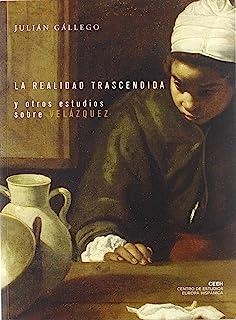 REALIDAD TRASCENDIDA Y OTROS ESTUDIOS SOBRE VELÁZQUEZ, LA | 9788493677657 | GALLEGO, JULIÁN