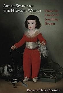 ART IN SPAIN AND THE HISPANIC WORLD | 9781907372001 | SCHROTH, SARAH