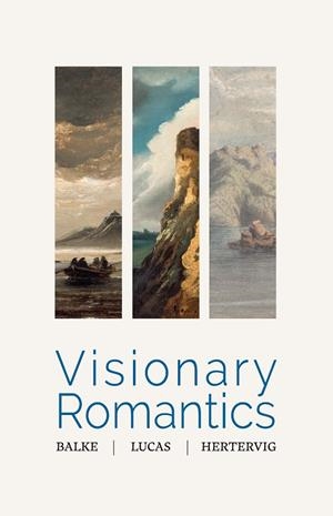 VISIONARY ROMANTICS. BALKE, LUCAS, HERTERVIG | 9788418760112