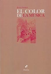COLOR DE LA MÚSICA, EL | 9788493967208 | GREGORI, J.