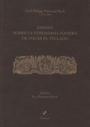 ENSAYO SOBRE LA VERDADERA MANERA DE TOCAR EL TECLADO | 9788494671845 | BACH, CARL PHILIPP EMANUEL