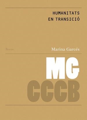 HUMANITATS EN TRANSICIÓ / HUMANITIES IN TRANSITION | 9788469774618 | GARCÉS, MARINA