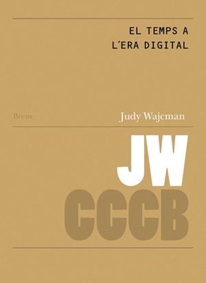 TEMPS A L'ERA DIGITAL, EL / TIME IN THE DIGITAL AGE | 9788461766192 | WACJMAN, JUDY