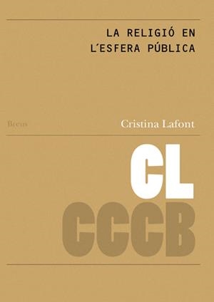 RELIGIÓ EN L'ESFERA PÚBLICA, LA / RELIGION IN THE PUBLIC SPHERE | 9788461664566 | LAFONT, CRISTINA