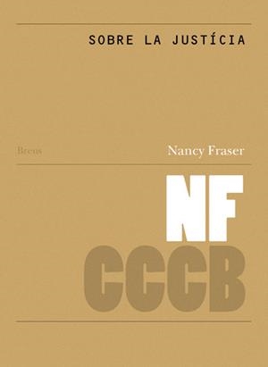 SOBRE LA JUSTÍCIA / ON JUSTICE | 9788461596447 | FRASER, NANCY