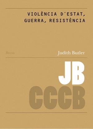VIOLÈNCIA D'ESTAT, GUERRA, RESISTÈNCIA / STATE VIOLENCE, WAR, RESISTANCE | 9788461450909 | BUTLER, JUDITH