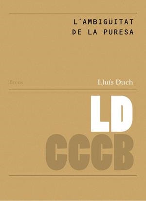 AMBIGÜITAT DE LA PURESA, L' / THE AMBIGUITY OF PURITY | 9788461337224 | DUCH, LLUÍS