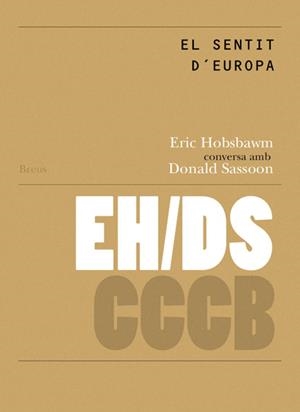 SENTIT D'EUROPA, EL / THE SENSE OF EUROPE | 9788461301027 | HOBSBAWM, ERIC