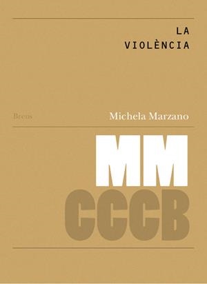 VIOLÈNCIA, LA / LA VIOLENCE | 9788461258253 | MARZANO, MICHELA