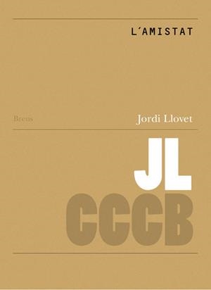 AMISTAT, L' / ON FRIENDSHIP | 9788461301034 | LLOVET, JORDI