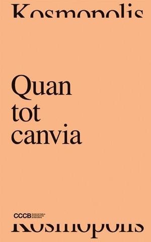 QUAN TOT CANVIA / WHEN EVERYTHING CHANGES | 9788409084531 | INSUA SIGUEROFF, JUAN/MORTON, TIMOTHY/MANCUSO, STEFANO/SAFINA, CARL/STANLEY ROBINSON, KIM/WATSON, IA