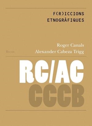 F(R)ICCIONS ETNOGRÀFIQUES / ETHNOGRAPHIC F(R)ICCIONS | 9788409459254 | CANALS VILAGELIU, ROGER CANALS