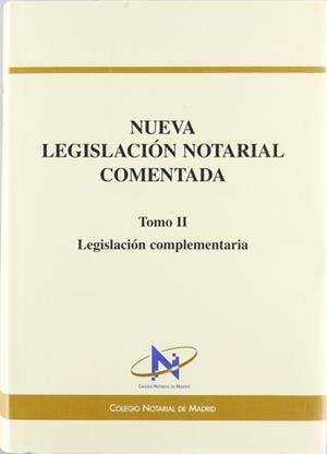 NUEVA LEGISLACIÓN NOTARIAL COMENTADA. 2 VOL. | 9788461171316