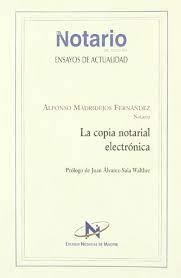 COPIA NOTARIAL ELECTRÓNICA, LA | 9788461182558 | MADRIDEJOS, A.