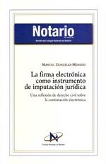 FIRMA ELECTRONICA COMO INSTRUMENTO DE IMPUTACION JURIDICA, LA | 9788477749868 | GONZALEZ MENESES, M.