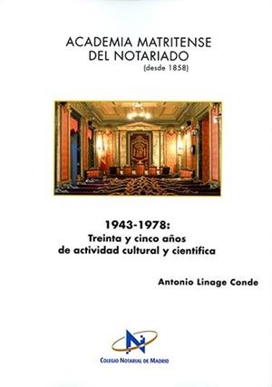 1943-1978 : TREINTA Y CINCO AÑOS DE ACTIVIDAD CULTURAL Y CIENTÍFICA | 9788477745082 | LINAGE CONDE, ANTONIO