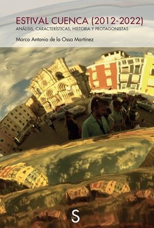 ESTIVAL CUENCA (2012-2022) | 9788419661524 | DE LA OSSA MARTÍNEZ, MARCO ANTONIO