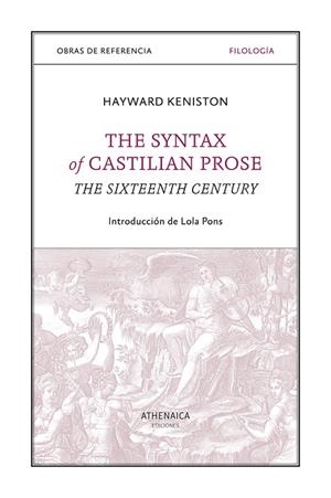 SYNTAX OF CASTILIAN PROSE, THE | 9788418239694 | KENISTON, HAYWARD