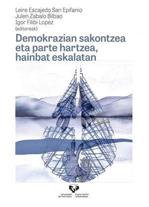 DEMOKRAZIAN SAKONTZEA, ETA PARTE HARTZEA, HAINBAT ESKALATAN | 9788413195506